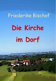 Die Kirche im Dorf (eBook, ePUB)