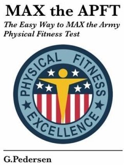Cover MAX the APFT: The Easy Way to MAX the Army Physical Fitness Test (eBook, ePUB)