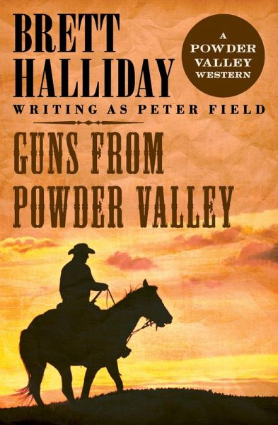 Guns from Powder Valley (eBook, ePUB) Guns from Powder Valley (eBook, ePUB)