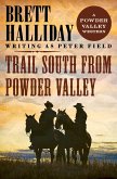 Trail South from Powder Valley (eBook, ePUB)