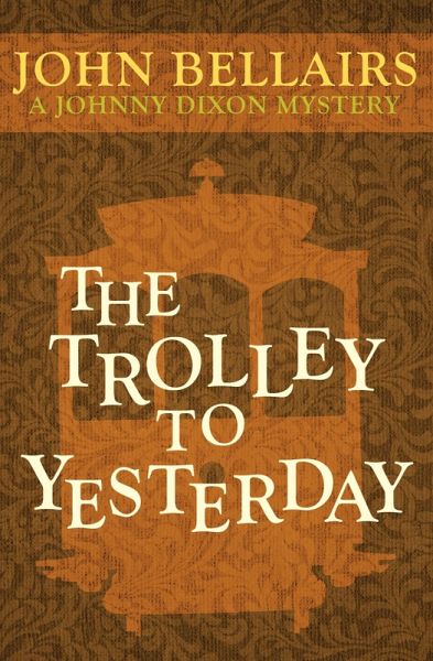 The Trolley to Yesterday (eBook, ePUB) The Trolley to Yesterday (eBook, ePUB)