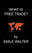 What Is Free Trade (eBook, ePUB) - Bild 1