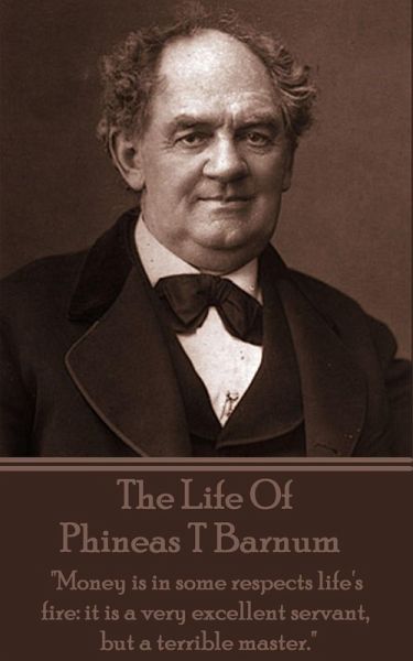 The Life Of Phineas T Barnum (eBook, ePUB) The Life Of Phineas T Barnum (eBook, ePUB)