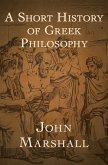 A Short History of Greek Philosophy (eBook, ePUB)