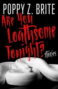 Are You Loathsome Tonight? (eBook, ePUB) - Brite, Poppy Z.