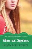 Thea at Sixteen (eBook, ePUB) Thea at Sixteen (eBook, ePUB)