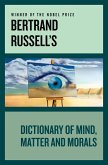 Bertrand Russell's Dictionary of Mind, Matter and Morals (eBook, ePUB) Bertrand Russell's Dictionary of Mind, Matter and Morals (eBook, ePUB)