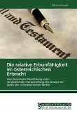 Die relative Erbunfähigkeit im österreichischen Erbrecht