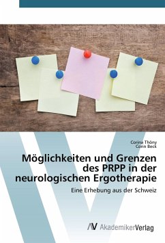 Möglichkeiten und Grenzen des PRPP in der neurologischen Ergotherapie - Thöny, Corina;Beck, Corin