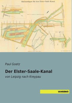 Der Elster-Saale-Kanal - Goetz, Paul