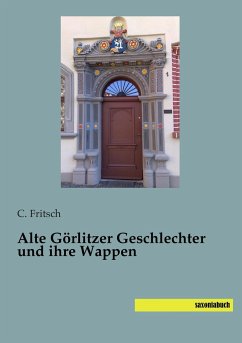 Alte Görlitzer Geschlechter und ihre Wappen - Fritsch, C.