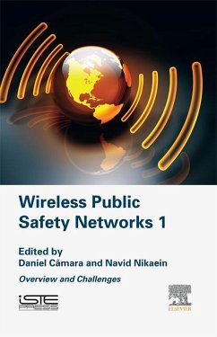 Wireless Public Safety Networks Volume 1 (eBook, ePUB) - Câmara, Daniel; Nikaein, Navid
