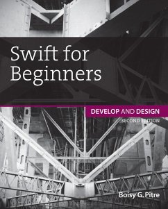 Swift for Beginners (eBook, ePUB) - Pitre Boisy G.