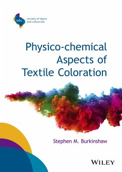 Physico-chemical Aspects of Textile Coloration (eBook, PDF) - Burkinshaw, Stephen M.