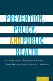 Prevention, Policy, and Public Health (eBook, PDF)