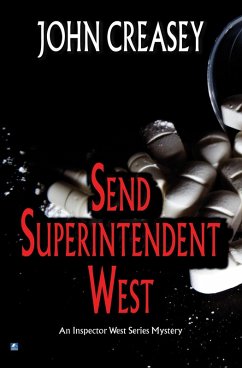 Send Superintendent West (eBook, ePUB) - Creasey, John