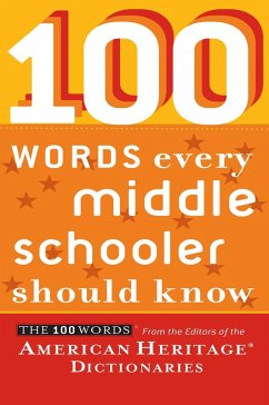 100 Words Every Middle Schooler Should Know (eBook, ePUB) - Dictionaries, Editors of the American Heritage