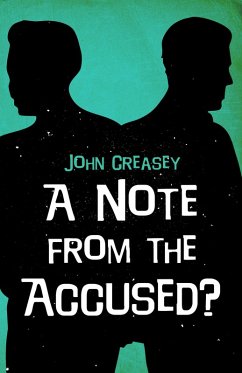 A Note From The Accused? (eBook, ePUB) - Creasey, John A Note From The Accused? (eBook, ePUB) - Creasey, John