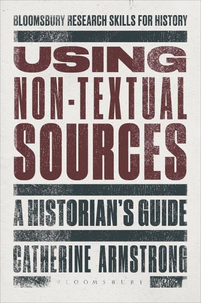 Using Non-Textual Sources (eBook, ePUB) Using Non-Textual Sources (eBook, ePUB)