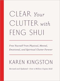 Clear Your Clutter with Feng Shui (Revised and Updated) (eBook, ePUB) - Kingston, Karen