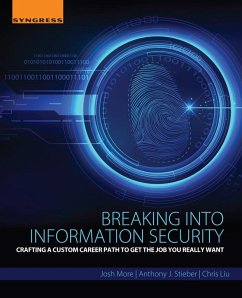 Breaking into Information Security (eBook, ePUB) - More, Josh; Stieber, Anthony J.; Liu, Chris
