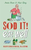 Sod it! Eat Well (eBook, PDF)