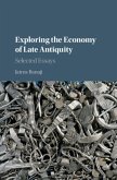 Exploring the Economy of Late Antiquity (eBook, PDF)