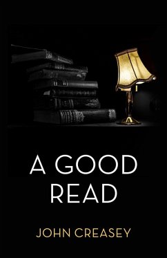 A Good Read (eBook, ePUB) - Creasey, John A Good Read (eBook, ePUB) - Creasey, John