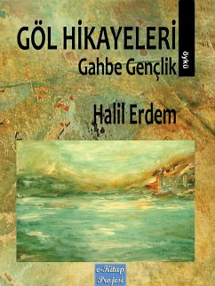 Göl Hikayeleri (eBook, ePUB) - Erdem, Halil