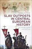 Slav Outposts in Central European History (eBook, PDF)