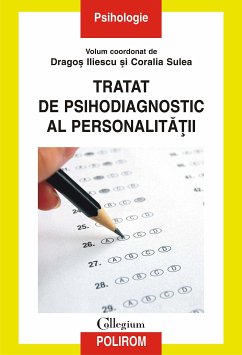 Tratat de psihodiagnostic al personalităţii (eBook, ePUB) - Iliescu, Dragoş