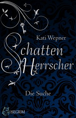 Schattenherrscher - Die Suche (eBook, ePUB) - Wepner, Kati
