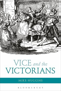 Vice and the Victorians (eBook, ePUB) - Huggins, Mike