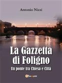 La Gazzetta di Foligno. Un ponte tra Chiesa e Città (eBook, PDF)