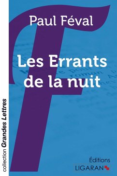 Les Errants de la nuit (grands caractères) - Féval, Paul