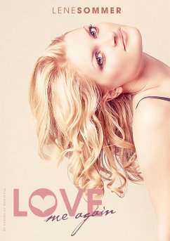 Love me again (eBook, ePUB) - Sommer, Lene