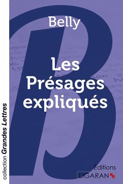 Les Présages expliqués (grands caractères) - Belly