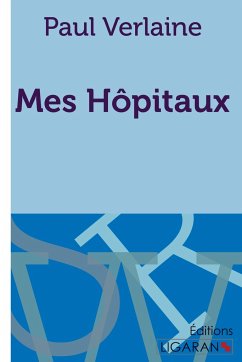 Mes hôpitaux - Verlaine, Paul