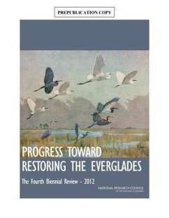 Progress Toward Restoring the Everglades - National Research Council; Division On Earth And Life Studies; Board on Environmental Studies and Toxicology; Water Science And Technology Board; Committee on Independent Scientific Review of Everglades Restoration Progress