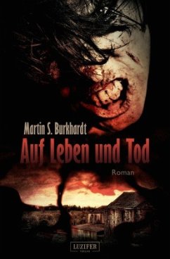 Auf Leben und Tod - Burkhardt, Martin S.