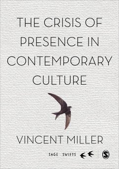 The Crisis of Presence in Contemporary Culture (eBook, PDF) - Miller, Vincent