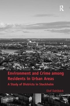 Environment and Crime among Residents in Urban Areas - Dahlbäck, Olof