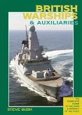 British Warships & Auxiliaries: The Complete Guide to the Ships and Aircraft of the Fleet