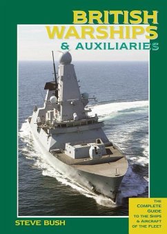 British Warships & Auxiliaries - Bush, Steve