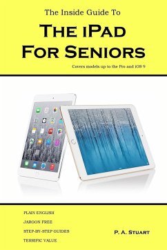 The Inside Guide to the iPad for Seniors - Stuart, P. A.