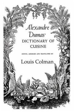 Alexander Dumas Dictionary Of Cuisine - Dumas