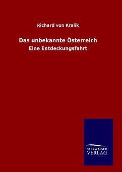 Das unbekannte Österreich - Kralik, Richard von