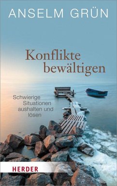 Konflikte bewältigen - Grün, Anselm