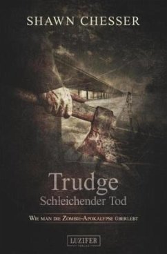 Trudge - Schleichender Tod - Chesser, Shawn