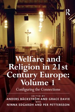 Welfare and Religion in 21st Century Europe - Backstrom, Professor Anders; Pettersson, Professor Per